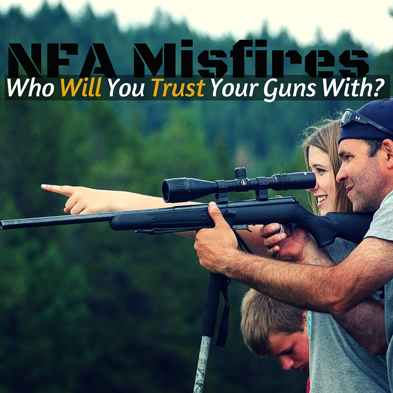 NFA Gun Trust Misfires